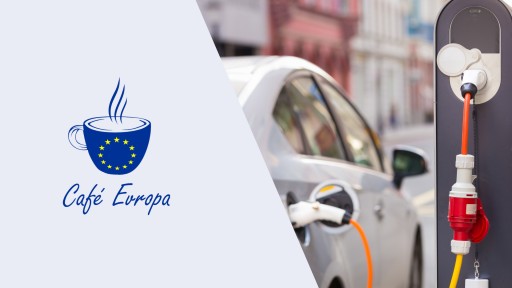 Café Evropa online: Elektromobily – jasný trend budoucnosti, či zkáza pro automobilový průmysl v Evropě?